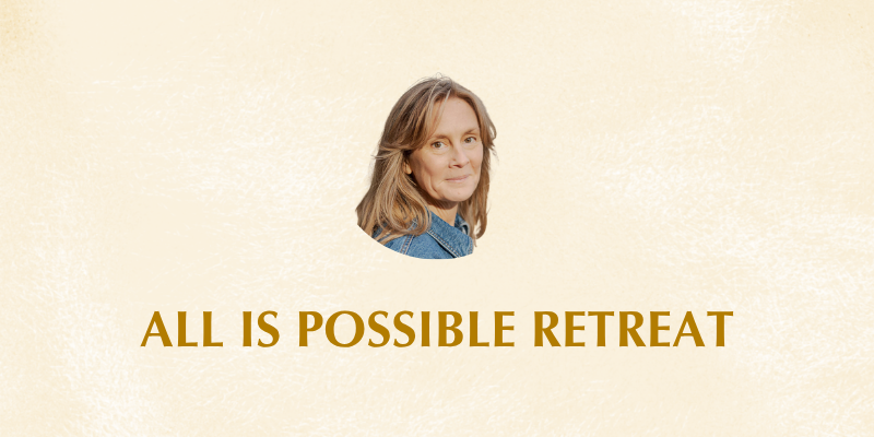 All is Possible – Free Online Retreat